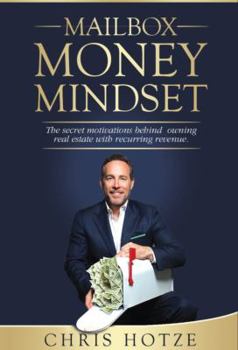 Hardcover Mailbox Money Mindset: The secret motivations behind owning real estate with recurring revenue Book