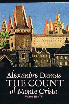 Paperback The Count of Monte Cristo, Volume III (of V) by Alexandre Dumas, Fiction, Classics, Action & Adventure, War & Military Book