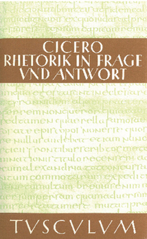 Hardcover Rhetorik in Frage und Antwort / Partitiones oratoriae [German] Book