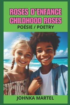 Paperback Roses d'Enfance / Childhood Roses [French] Book
