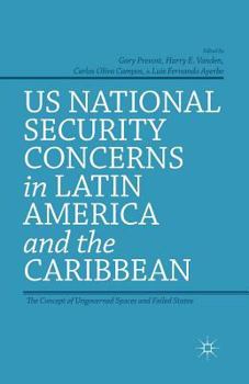 Paperback US National Security Concerns in Latin America and the Caribbean: The Concept of Ungoverned Spaces and Failed States Book