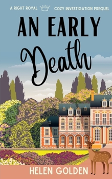 An Early Death - Book #0 of the A Right Royal Cozy Investigation