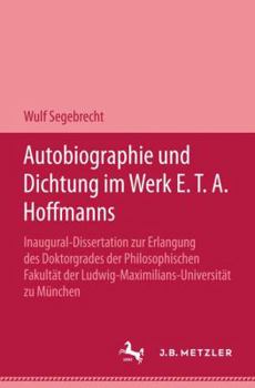 Hardcover Autobiographie Und Dichtung Im Werk E.T.A. Hoffmanns [German] Book