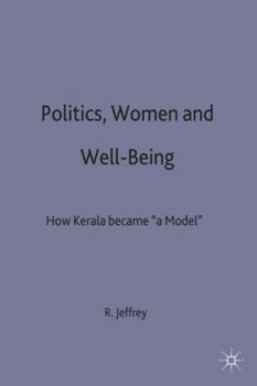 Hardcover Politics, Women and Well-Being: How Kerala Became 'a Model' Book