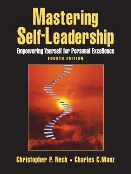 Paperback Mastering Self-Leadership: Empowering Yourself for Personal Excellence Book