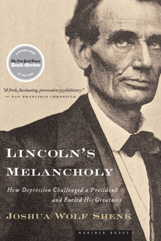 Paperback Lincoln's Melancholy: How Depression Challenged a President and Fueled His Greatness Book