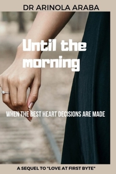Paperback Until the morning: When the best heart decisions are made Book