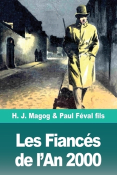 Paperback Les Fiancés de l'An 2000: Les Mystères de Demain volume 1 [French] Book