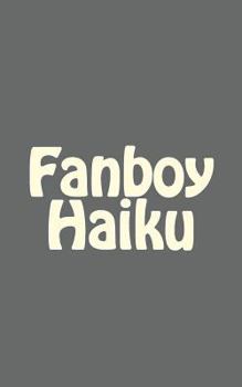 Paperback Fanboy Haiku Book