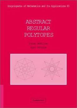 Abstract Regular Polytopes - Book #92 of the Encyclopedia of Mathematics and its Applications