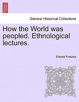 Paperback How the World Was Peopled. Ethnological Lectures. Book