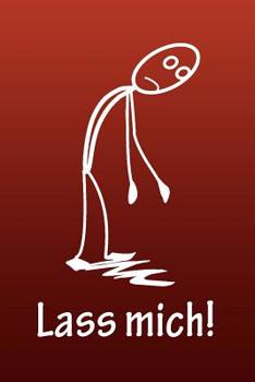 Lass mich!: rote Edition - liniertes Tagebuch mit 120 Seiten | 6x9 Zoll | Tagebuch, Notizbuch, Schulheft uvm. (German Edition)