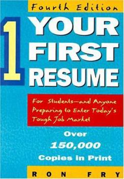 Paperback Your First Resume: The Essential, Comprehensive Guide for Anyone Entering or Reentering the Job Market Book