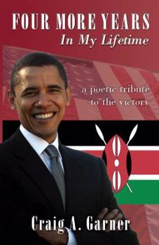 Paperback Four More Years... In my Lifetime: A Poetic Tribute to the Victory Book