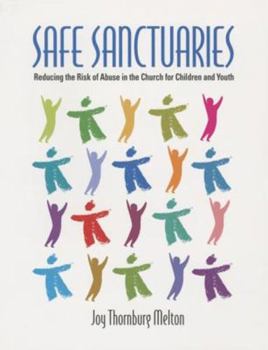 Paperback Safe Sanctuaries: Reducing the Risk of Abuse in the Church for Children and Youth Book