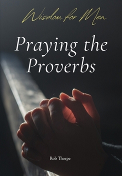 Paperback Praying Through Proverbs Book