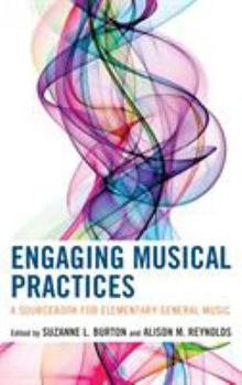 Hardcover Engaging Musical Practices: A Sourcebook for Elementary General Music Book
