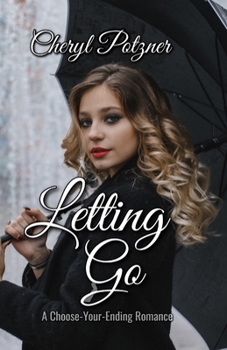 Paperback Letting Go / Holding On: A Choose-Your-Ending Romance Book