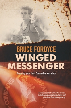 Paperback Winged Messenger: Running your first Comrades Marathon Book