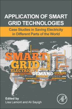 Paperback Application of Smart Grid Technologies: Case Studies in Saving Electricity in Different Parts of the World Book