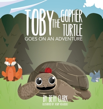 Hardcover Toby the Gopher Turtle Goes on an Adventure Book