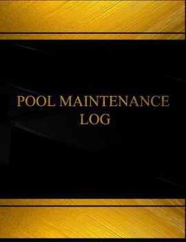 Pool Maintenance (Log Book, Journal - 125 pgs, 8.5 X 11 inches): Pool Maintenance Logbook (Black cover, X-Large)