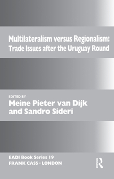 Paperback Multilateralism Versus Regionalism: Trade Issues after the Uruguay Round Book