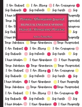 Positive Affirmations Journal Bilingual English & Spanish |: Diario de Afirmacións Positiva