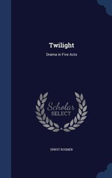 Hardcover Twilight: Drama in Five Acts Book