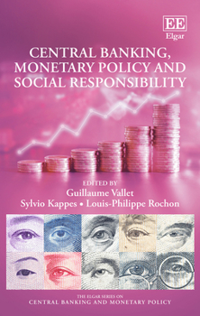 Hardcover Central Banking, Monetary Policy and Social Responsibility Book