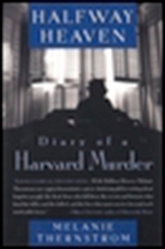 Paperback Halfway Heaven: Diary of a Harvard Murder Book