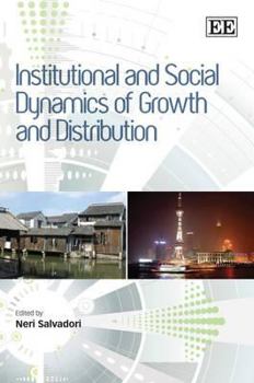 Hardcover Institutional and Social Dynamics of Growth and Distribution Book