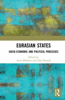 Hardcover Eurasian States: Socio-Economic and Political Processes Book