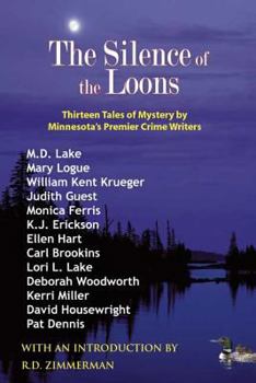 Paperback The Silence of the Loons: Thirteen Tales of Mystery by Minnesota's Premier Crime Writers Book