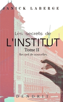 Paperback Les secrets de l'Institut, tome 2 [French] Book