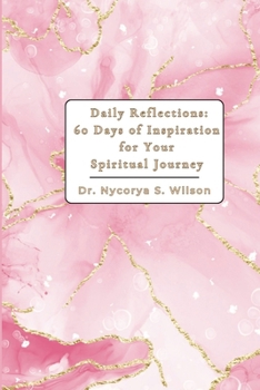 Paperback Daily Reflections: 60 Days of Inspiration for Your Spiritual Journey Book