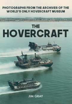Paperback The Hovercraft: Photographs from the Archives of the World's Only Hovercraft Museum Book