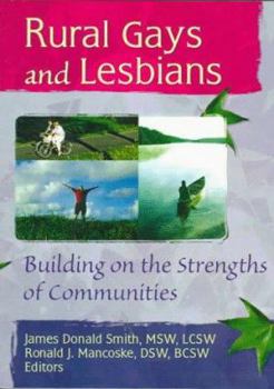 Paperback Rural Gays and Lesbians: Building on the Strengths of Communities Book