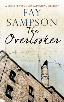 The Overlooker - Book #5 of the Suzie Fewings Genealogical Mystery