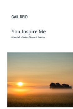 Paperback You Inspire Me: A heartfelt offering of love and devotion Book