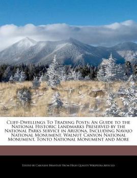 Paperback Cliff-Dwellings to Trading Posts: An Guide to the National Historic Landmarks Preserved by the National Parks Service in Arizona, Including Navajo Nat Book