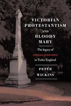 Paperback Victorian Protestantism and Bloody Mary Book