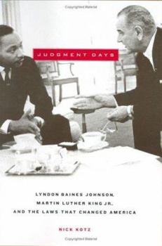 Hardcover Judgment Days: Lyndon Baines Johnson, Martin Luther King Jr., and the Laws That Changed America Book