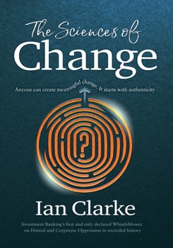 Paperback The Sciences of Change: Navigating human identity to discover meaningful authenticity Book
