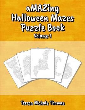 Paperback aMAZing Halloween Mazes Puzzle Book - Volume 1 Book