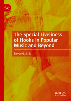 Paperback The Special Liveliness of Hooks in Popular Music and Beyond Book