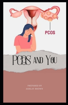 Paperback Pcos and You: A Woman's Guide to Healing Naturally Book
