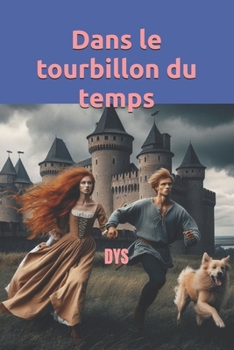 Paperback Dans le tourbillon du temps: Dys [French] Book