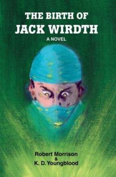 Paperback The Birth of Jack Wirdth Book