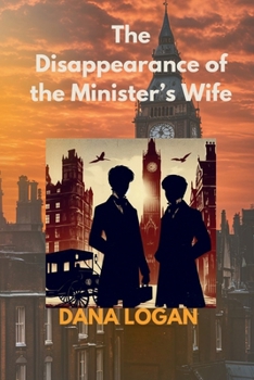The Disappearance of the Minister's Wife: In this, their sixth chronicle, our protagonists are drawn into a case that strikes at the very heart of ... detective work with action and suspence.)